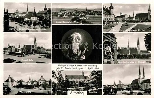 AK / Ansichtskarte Altoetting Gnadenkapelle Basilika Kapellplatz Rathaus Kirche Heiliger Bruder Konrad Wallfahrtsort Kat. Altoetting