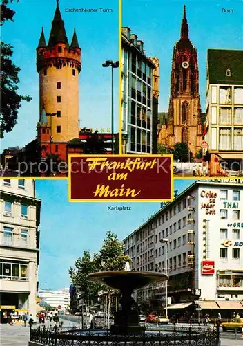 AK / Ansichtskarte Frankfurt Main Dom Eschenheimer Turm Karlsplatz Kat. Frankfurt am Main