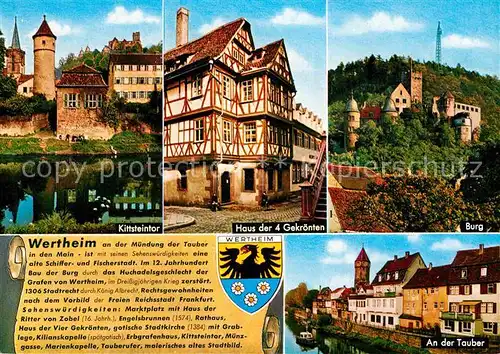 AK / Ansichtskarte Wertheim Main Kittsteintor Haus der 4 Gekroenten Burg Tauber Kat. Wertheim
