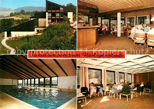 AK / Ansichtskarte Heiligenstadt Oberfranken Familienzentrum Restaurant Aufenthaltsraum Hallenbad Kat. Heiligenstadt i.OFr.