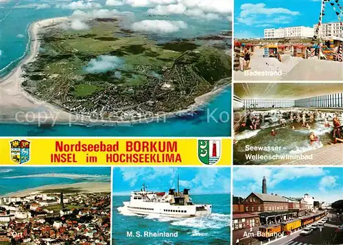 AK / Ansichtskarte Borkum Nordseebad MS Rheinland Bahnhof Seewasser Wellenschwimmbad  Kat. Borkum