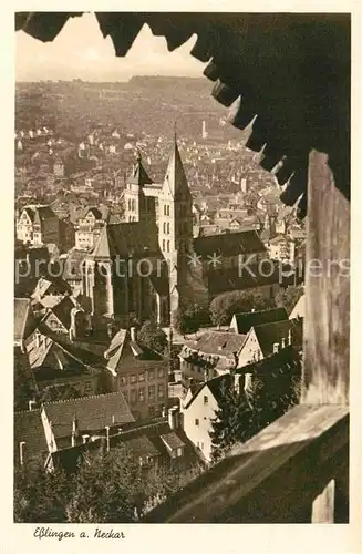AK / Ansichtskarte Esslingen Neckar Blick von der Burg mit Stadtkirche Kat. Esslingen am Neckar
