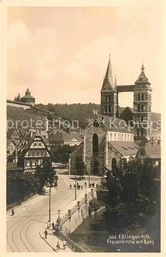 AK / Ansichtskarte Esslingen Neckar Frauenkirche mit Burg Kat. Esslingen am Neckar