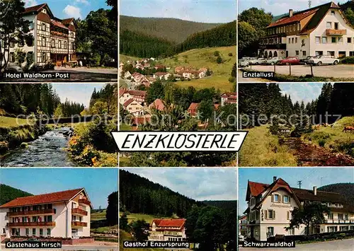 AK / Ansichtskarte Enzkloesterle Hotel Waldhorn Post Enztallust Gaestehaus Hirsch Gasthof  Enzursprung Schwarzwaldhof Kat. Enzkloesterle