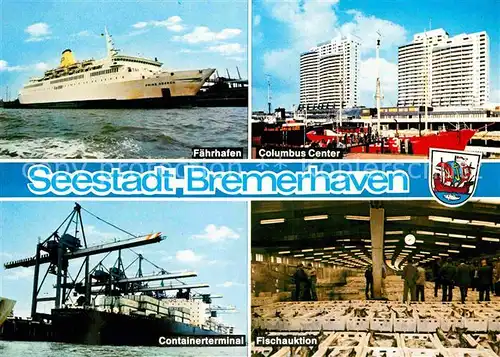 AK / Ansichtskarte Bremerhaven Faehrhafen Columbus Center Fischauktion  Kat. Bremerhaven