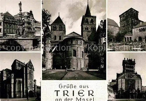 AK / Ansichtskarte Trier Mosel Hauptmarkt Brunnen Dom Porta Nigra Liebfrauenkirche St Matthias Kirche Benediktinerkloster