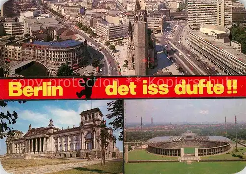 AK / Ansichtskarte Berlin det iss dufte Kaiser Wilhelm Gedaechtniskirche Reichstag Olympiastadion Kat. Berlin