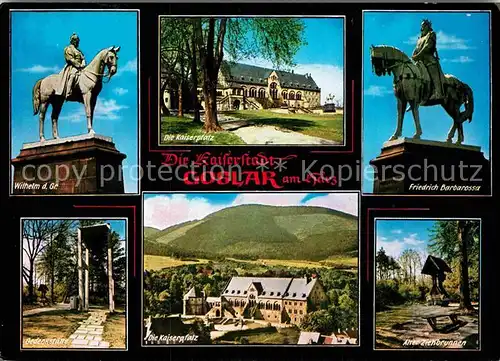 AK / Ansichtskarte Goslar Denkmal Wilhelm der Grosse Friedrich Barbarossa Kaiserpfalz Gedenkstaette Alter Ziehbrunnen Kat. Goslar