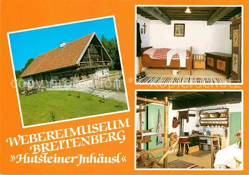 AK / Ansichtskarte Breitenberg Niederbayern Webereimuseum Hutsteiner Inhaeusl  Kat. Breitenberg