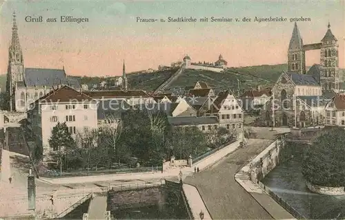 AK / Ansichtskarte Esslingen Neckar Frauenkirche Stadtkirche Agnesbruecke Kat. Esslingen am Neckar