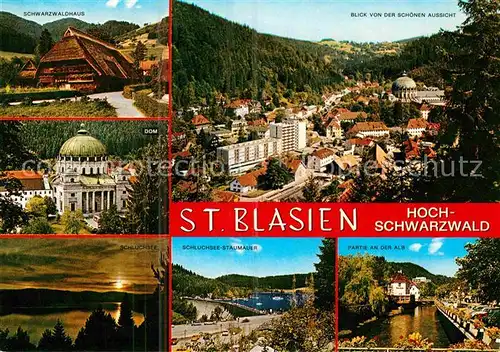 AK / Ansichtskarte St Blasien Schwarzwaldhaus Schoene Aussicht Dom Schluchsee Staumauer Albpartie Kat. St. Blasien
