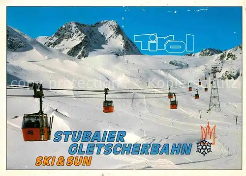 AK / Ansichtskarte Seilbahn Stubaier Gletscherbahn Tirol  Kat. Bahnen
