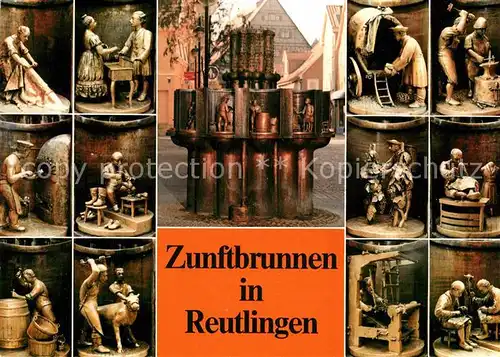AK / Ansichtskarte Reutlingen Tuebingen Zunftbrunnen von Bonifatius Stirnberg Figuren