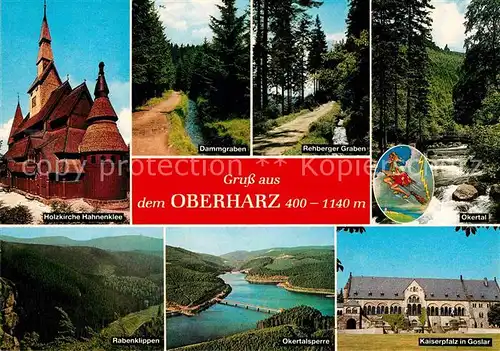 AK / Ansichtskarte Oberharz Region Kaiserpfalz Goslar Okertalsperre Rabenklippen Okertal Rehberger Graben Dammgraben Holzkirche Hahnenklee