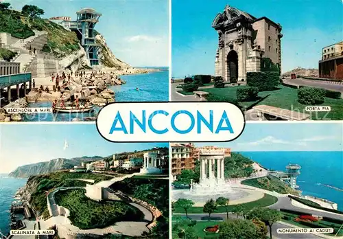AK / Ansichtskarte Ancona Marche Ascensore a Mare Porta Pia Scalinata a Mare Monumento al Caduti Kat. Ancona