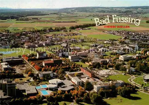 AK / Ansichtskarte Bad Fuessing mit Kurmittelhaus Kurpark Freizeitpark Fliegeraufnahme Kat. Bad Fuessing