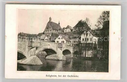 AK / Ansichtskarte Besigheim Enzbruecke Kat. Besigheim