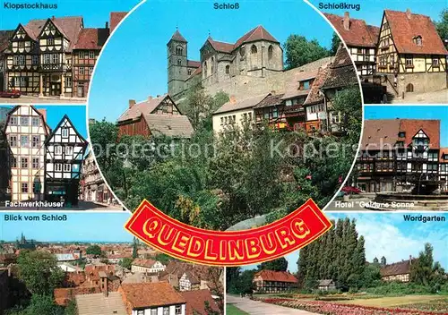 AK / Ansichtskarte Quedlinburg Klopstockhaus Fachwerkhaeuser Schloss Schlosskrug Hotel Wordgarten Kat. Quedlinburg