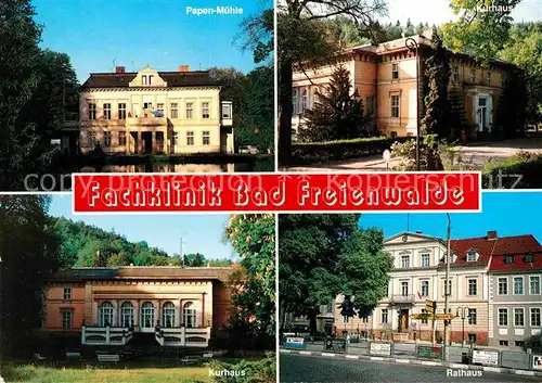 AK / Ansichtskarte Bad Freienwalde Papen Muehle Kurhaus Rathaus Kat. Bad Freienwalde