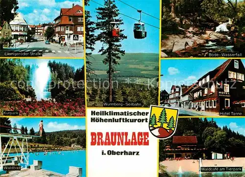 AK / Ansichtskarte Braunlage Wurmberg Seilbahn Elbingeroeder Strasse Kurpark Waldbad Bode Wasserfall Hotel Tanne Waldcafe Tierpark Kat. Braunlage Harz