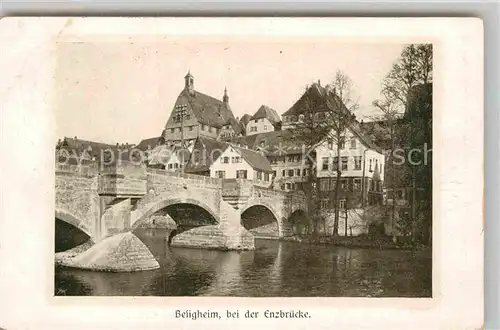 AK / Ansichtskarte Besigheim Enzbruecke Kat. Besigheim