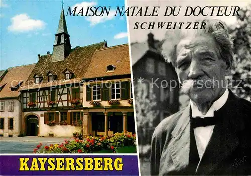 AK / Ansichtskarte Schweitzer Albert Maison Natale Kaysersberg  Kat. Persoenlichkeiten