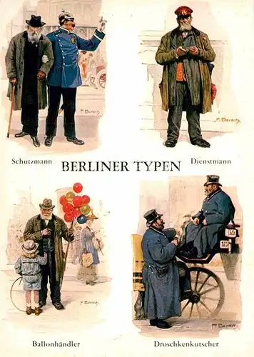 AK / Ansichtskarte Kuenstlerkarte F. Bersch Typen Berlin 1900 Schutzmann Dienstmann Ballonhaendler Droschenkutscher  Kat. Kuenstlerkarte