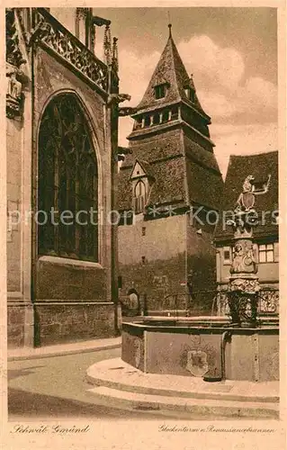 AK / Ansichtskarte Schwaebisch Gmuend Glockenturm mit Renaissancebrunnen Kat. Schwaebisch Gmuend