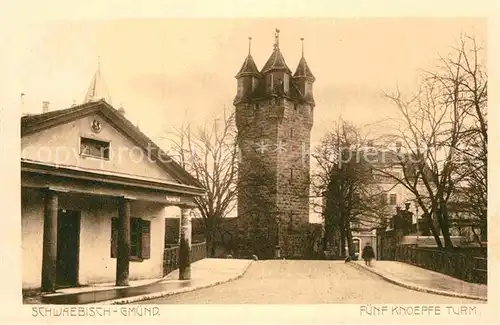 AK / Ansichtskarte Schwaebisch Gmuend Fuenf Knoepfe Turm Kat. Schwaebisch Gmuend