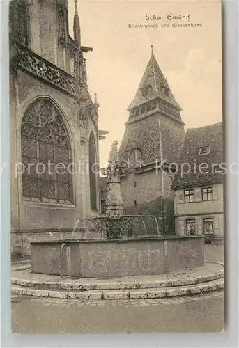 AK / Ansichtskarte Schwaebisch Gmuend Kirchbrunnen mit Glockenturm Kat. Schwaebisch Gmuend