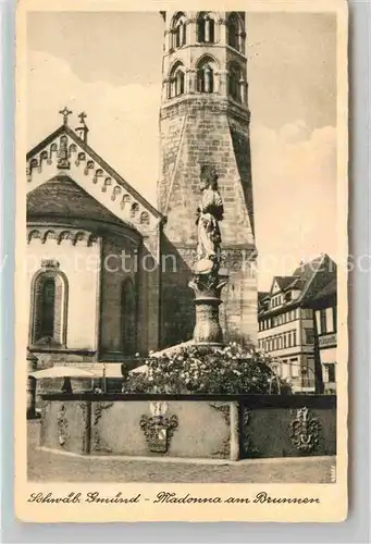 AK / Ansichtskarte Schwaebisch Gmuend Johanniskirche Madonna am Brunnen Kat. Schwaebisch Gmuend