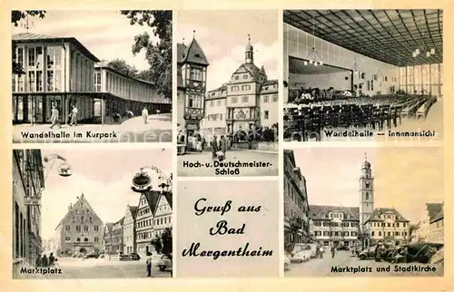 AK / Ansichtskarte Bad Mergentheim Wandelhalle Marktplatz Stadtkirche Hoch  und Deutschmeister Schloss Kat. Bad Mergentheim
