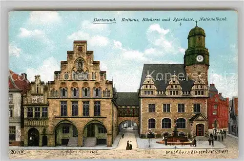 AK / Ansichtskarte Dortmund Rathaus Buecherei Sparkasse Nationalbank Waldhornblaeserbrunnen Kat. Dortmund