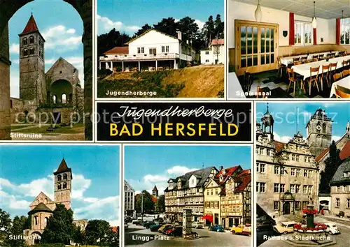 AK / Ansichtskarte Bad Hersfeld Stiftsruine Jugendherberge Speisesaal Linggplatz Rathaus Stadtkirche Kat. Bad Hersfeld