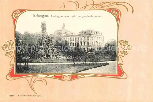 AK / Ansichtskarte Erlangen Collegienhaus Emigrantenbrunnen Kat. Erlangen