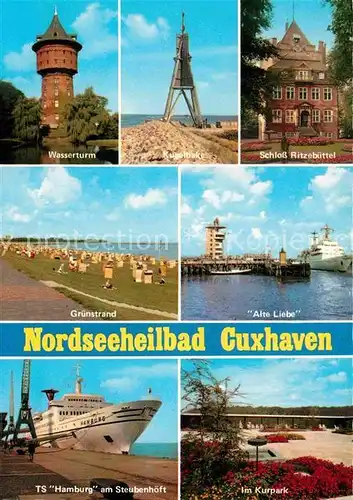 AK / Ansichtskarte Cuxhaven Duhnen Nordseebad Wasserturm Gruenstrand Alte Liebe Schloss Ritzebuettel Kugelbake