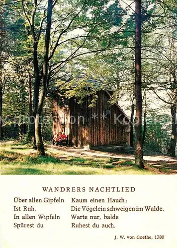 AK / Ansichtskarte Goethe Johann Wolfgang von Wandrers Nachtlied Goethehaeuschen Kickelhahn Ilmenau  Kat. Dichter