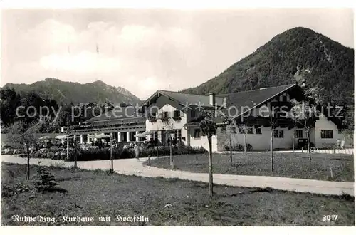 AK / Ansichtskarte Ruhpolding Kurhaus mit Hochfelln Chiemgauer Alpen Kat. Ruhpolding
