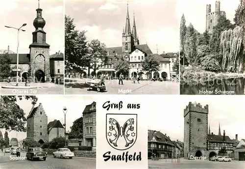 AK / Ansichtskarte Saalfeld Saale Oberes Tor Markt Kirche Hoher Schwarm Burgruine Darrtor Saaltor Kat. Saalfeld