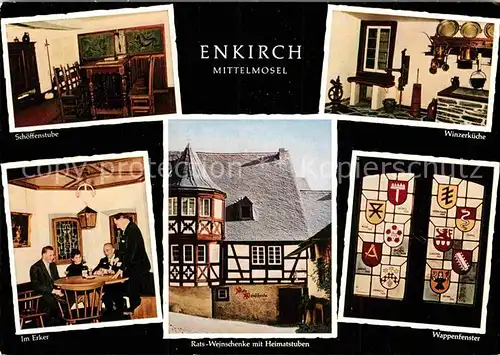 AK / Ansichtskarte Enkirch Mosel Rats Weinschenke mit Heimatstuen Schoeffenstube Winzerkueche Im Erker Wappenfenster Kat. Enkirch