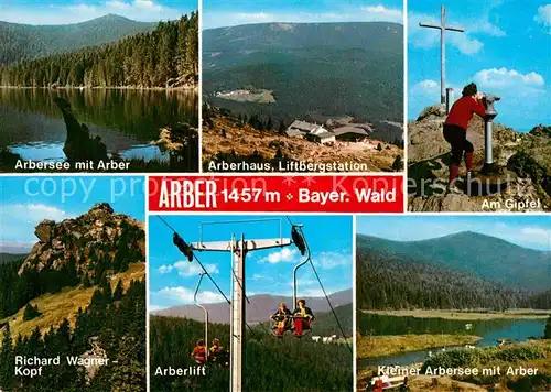 AK / Ansichtskarte Arber Arbersee Arberhaus Gipfel Richard Wagner Kopf Felsen Lift