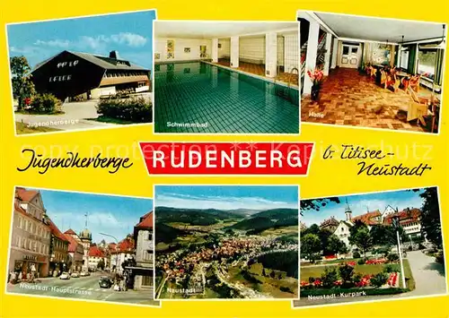 AK / Ansichtskarte Rudenberg Jugendherberge Schwimmbad Halle Neustadt Hauptstasse Kurpark Kat. Titisee Neustadt