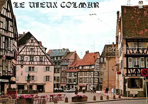 AK / Ansichtskarte Colmar Haut Rhin Elsass Place de l`Ancienne Douane et la rue des Tanneurs Kat. Colmar