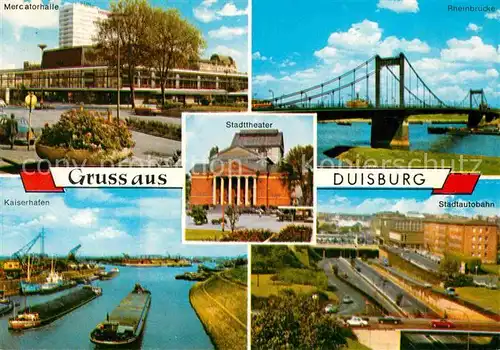 AK / Ansichtskarte Duisburg Ruhr Mercatorhalle Kaiserhafen Stadttheater Rheinbruecke Stadtautobahn Kat. Duisburg