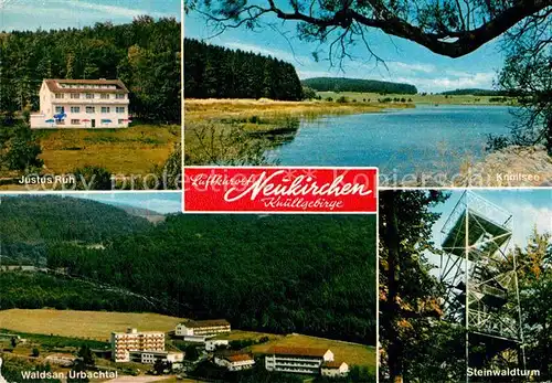 AK / Ansichtskarte Neukirchen Knuellgebirge Waldsanatorium Urbachtal Knuellsee Steinwaldturm Aussichtsturm Justus Ruh Kat. Neukirchen