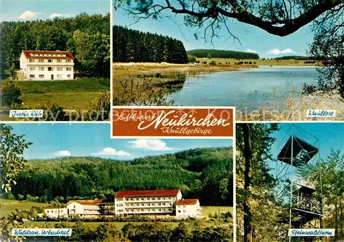 AK / Ansichtskarte Neukirchen Knuellgebirge Justus Ruh Waldsanatorium Urbachtal Steinwaldturm Aussichtsturm Knuellsee Kat. Neukirchen