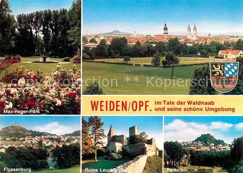 AK / Ansichtskarte Weiden Oberpfalz Max Reger Park Tal der Waldsaab Ruine Leuchtenberg Parkstein Flossenburg Kat. Weiden i.d.OPf.