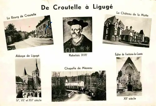 AK / Ansichtskarte Croutelle Le Bourg Le Chateau de la Motte Abbaye de Liguge Rabelais XVII Chapelle de Mezeau Eglise de Fontaine le Comte Kat. Croutelle