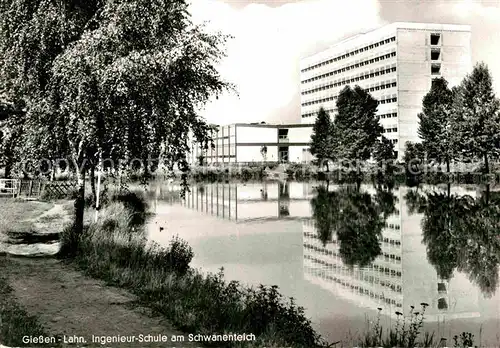 AK / Ansichtskarte Giessen Lahn Ingenieur Schule am Schwanenteich Kat. Giessen