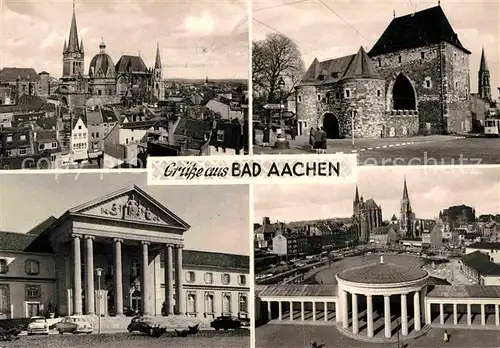 AK / Ansichtskarte Bad Aachen Dom Ponttor Kurhaus Elisenbrunnen 